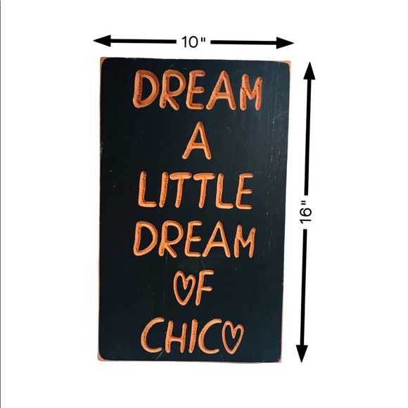 Olive & Co "Dream A Little Dream Of Chico" Wood Sign - Picture 1 of 5
